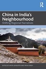 China in India's Neighbourhood - Anita Sengupta ; Priya Singh - 9781032756158