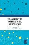 The Anatomy of International Arbitration - Anna Petrig ; Yarik Kryvoi - 9781032758138