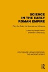 Science in the Early Roman Empire - Roger French ; Frank Greenaway - 9781032761282