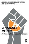 Resistance Money - Andrew M. (Yale-NUS College Bailey ; Bradley (University of Wyoming in Laramie Rettler ; Craig (Northern Illinois University Warmke - 9781032777801