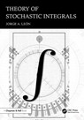 Theory of Stochastic Integrals - Jorge A. Leon - 9781032778129