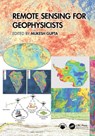 Remote Sensing for Geophysicists - Mukesh Gupta - 9781032778921