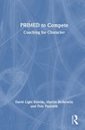PRIMED to Compete - David Light Shields ; Marvin Berkowitz ; Pete Paciorek - 9781032779812