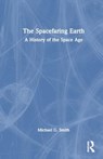 The Spacefaring Earth - Michael G. (Purdue University Smith - 9781032780719
