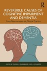 Reversible Causes of Cognitive Impairment and Dementia - Thomas J. (Duke University Medical Center Farrer ; Lynn A. (Nassau University Medical Center Schaefer - 9781032782935