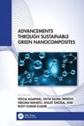 Advancements through Sustainable Green Nanocomposites - Pooja (Galgotias University Agarwal ; Divya Bajpai (Galgotias University Tripathy ; Neelima (Chungnam National University Mahato - 9781032782997