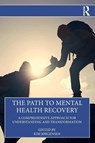 The Path to Mental Health Recovery - Kim Jørgensen - 9781032786919
