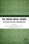 The Indian Social Sphere - Sakarama (The Energy and Resources Institute (TERI) Somayaji ; Ganesha Somayaji ; Joanna P. Coelho - 9781032790794