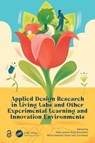 Applied Design Research in Living Labs and Other Experimental Learning and Innovation Environments - Peter Joore ; Anja Overdiek ; Wina Smeenk - 9781032792507