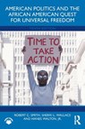 American Politics and the African American Quest for Universal Freedom - Robert C. (Barnard College Smith ; Sherri L. Wallace ; Jr. Walton - 9781032793511