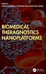 Biomedical Theragnostics Nanoplatforms - Sayan Ganguly ; Poushali Das ; Raju Khan - 9781032795751
