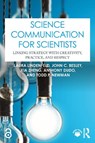 Science Communication for Scientists - Laura (Stony Brook University Lindenfeld ; John C. (Michigan State University Besley ; Xia Zheng ; Anthony (The University of Texas at Austin Dudo - 9781032797335