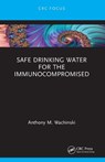 Safe Drinking Water for the Immunocompromised - Anthony M. Wachinski - 9781032797779