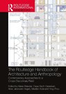 The Routledge Handbook of Architecture and Anthropology - Marie Stender ; Claus Bech-Danielsen ; Aina (Oslo and Akershus University College of Oslo Landsverk Hagen - 9781032800158