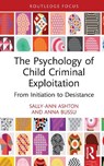 The Psychology of Child Criminal Exploitation - Sally-Ann Ashton ; Anna (Edge Hill University) Bussu - 9781032803708