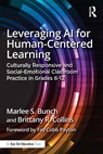 Leveraging AI for Human-Centered Learning - Marlee S. Bunch ; Brittany R. Collins - 9781032804996