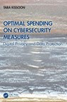 Optimal Spending on Cybersecurity Measures - Tara Kissoon - 9781032805832
