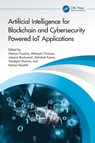 Artificial Intelligence for Blockchain and Cybersecurity Powered IoT Applications - Mariya Ouaissa ; Mariyam Ouaissa ; Zakaria Boulouard - 9781032805924