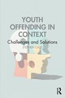 Youth Offending in Context - Stephen (Loughborough University Case - 9781032806785
