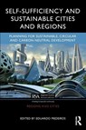 Self-Sufficiency and Sustainable Cities and Regions - Eduardo (University of Lisbon Medeiros - 9781032807119