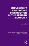 Employment and Income Distribution in the African Economy - James Fry - 9781032812717