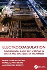 Electrocoagulation - Mihir Kumar (IIT Guwahati Purkait ; Pranjal Pratim (IIT Guwahati Das ; Mukesh Bharti - 9781032814049