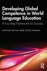 Developing Global Competence in World Language Education - Soyhan Egitim ; Seiko Harumi - 9781032814346