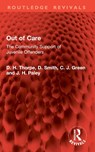 Out of Care - D. H. Thorpe ; D. Smith ; C. J. Green ; J. H. Paley - 9781032818788