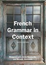 French Grammar in Context - Margaret (The University of Aberdeen Jubb ; Annie Rouxeville ; Michael Abecassis - 9781032820705