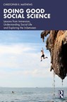 Doing Good Social Science - Christopher R. (Nottingham Trent University Matthews - 9781032820859