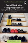 Social Work with Young People in Care - Nigel Patrick Thomas ; Karen Winter - 9781032821511