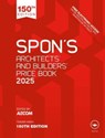 Spon's Architects' and Builders' Price Book 2025 - London AECOM (AECOM - 9781032822792