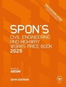 Spon's Civil Engineering and Highway Works Price Book 2025 - London AECOM (AECOM - 9781032822815