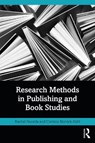 Research Methods in Publishing and Book Studies - Rachel Noorda ; Corinna Norrick-Ruhl - 9781032830711