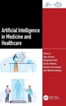 Artificial Intelligence in Medicine and Healthcare - Ajay (Prof Kumar ; Sangeeta (World College of Technology & Management) Rani ; Sarita (JECRC Jaipur Rathee - 9781032832739