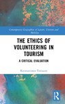 The Ethics of Volunteering in Tourism - Konstantinos Tomazos - 9781032834504