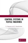 Control Systems in Textile Machines - G. Nagarajan ; G. Ramakrishnan - 9781032840673