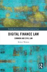 Digital Finance Law - Robert (Victoria University Walters - 9781032842059