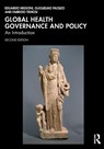 Global Health Governance and Policy - Eduardo (Bocconi University Missoni ; Guglielmo (Bocconi University Pacileo ; Fabrizio (Swiss Tropical and Public Health Institute Tediosi - 9781032846538
