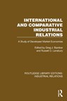 International and Comparative Industrial Relations - Greg J. (Monash University Bamber ; Russell D. Lansbury - 9781032848679