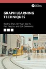 Graph Learning Techniques - Baoling Shan ; Xin Yuan ; Wei (Principal Scientist at CSIRO Ni ; Ren Ping Liu - 9781032851129