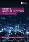 Privacy in Vehicular Networks - Baihe Ma ; Xu Wang ; Wei Ni ; Ren Ping Liu - 9781032854175