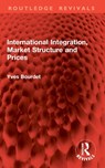 International Integration, Market Structure and Prices - Yves Bourdet - 9781032871738