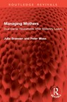 Managing Mothers - Julia Brannen ; Peter Moss - 9781032874920