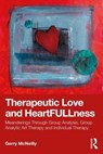 Therapeutic Love and Heartfullness - Gerry McNeilly - 9781032881935