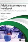 Additive Manufacturing Handbook - Adedeji B. (Professor Badiru ; Carl R. (Associate Professor of Aerospace Engineering Hartsfield ; David (The Airforce Institute of Technology Liu - 9781032883618