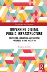 Governing Digital Public Infrastructure - Stergios Aidinlis - 9781032890333