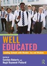 Well Educated: Leading Schools with Wonder, Joy and Wisdom - Carolyn Roberts ; Hugh Rayment-Pickard - 9781032895604