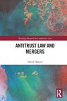 Antitrust Law and Mergers - David Hansen - 9781032906287
