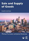 Sale and Supply of Goods - Michael (Michael Furmston passed away as advised by Harriet Neusinger at Clarke Willmott LLP probate email sent SF case 01666426 CH) Furmston ; James (Exeter University Devenney - 9781032907697